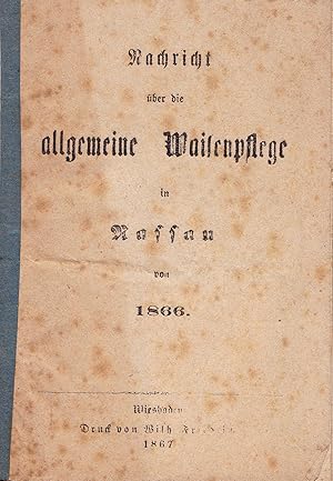 Nachricht über die allgemeine Waisenpflege in Nassau von 1866