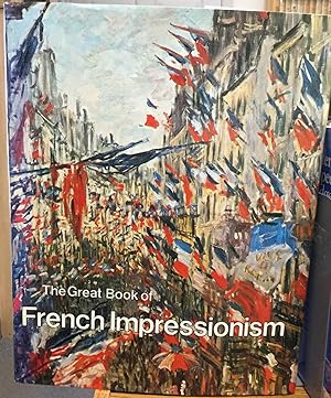 Imagen del vendedor de The Great Book of French Impressionism a la venta por Nick of All Trades