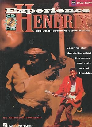 Experience Hendrix, Book 1: Beginning Guitar Method- Learn to Play the Guitar Using the Songs and...