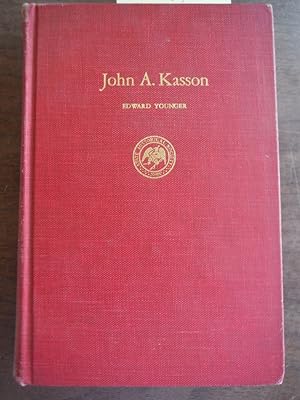 Seller image for John A. Kasson: politics and diplomacy from Lincoln to McKinley for sale by Imperial Books and Collectibles