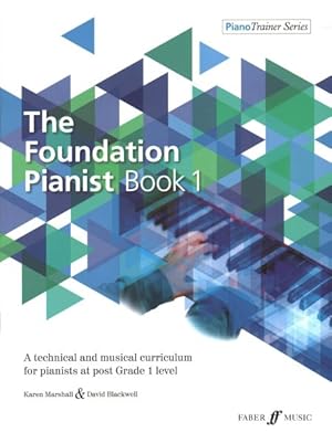 Seller image for Foundation Pianist : A Technical and Musical Curriculum for Pianists at Post Grade 1 Level for sale by GreatBookPrices