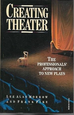 Image du vendeur pour Creating Theatre: The Professionals' Apporach to New Plays mis en vente par Bookfeathers, LLC