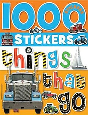 Seller image for 1000 Stickers: Things That Go [With Sticker(s)] (Mixed Media Product) for sale by BargainBookStores