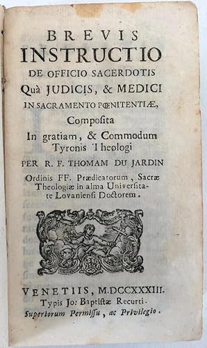 Brevis Instructio de officio sacerdotis, quà judicis, & medici in Sacramento penitentiae