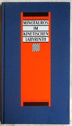 Minotauros im kinetischen Labyrinth : über Schach und Kunst anlässlich der Schachfiguren von Paul...