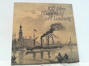 100 Jahre Blumenfeld in Hamburg 1871 - 1971. Geschichte eines Handelshauses mit eigenen Schiffen.