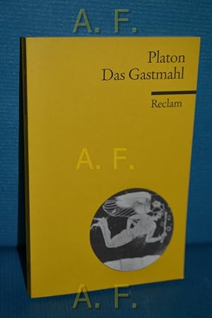 Das Gastmahl. Nachw. und Anm. von Thomas Paulsen und Rudolf Rehn / Reclams Universal-Bibliothek N...