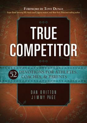 Seller image for True Competitor: 52 Devotions for Athletes, Coaches, & Parents (Paperback or Softback) for sale by BargainBookStores