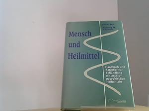 Seller image for Mensch und Heilmittel. Handbuch und Ratgegeber zur Behandlung mit anthroposophischen Heilmitteln. for sale by BuchKaffee Vividus e.K.