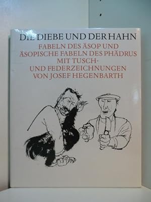 Seller image for Die Diebe und der Hahn. Fabeln des sop und sopische Fabeln des Phdrus. Mit Federzeichnungen von Josef Hegenbarth for sale by Antiquariat Weber