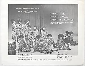 The Black Performing Arts Troupe of Cal State College-Hayward presents "What is is, What is was, ...