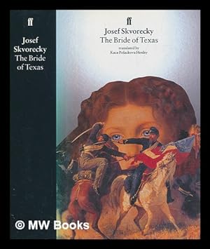 Seller image for The bride of Texas / Josef kvoreck ; translated by K a Pol kov Henley for sale by MW Books