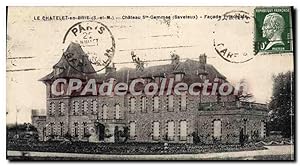 Carte Postale Ancienne Le Chatelet En Brie Château Ste Gemmes Saveteux