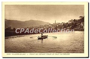 Bild des Verkufers fr Carte Postale Ancienne Villers Le Lac Pointe De Depart Pour Le Saut Du Doubs zum Verkauf von CPAPHIL