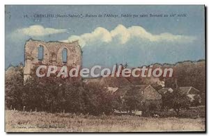Carte Postale Ancienne Cherlieu Haute Saone Ruines de l'Abbaye fondee par saint Bernard au xu siecle