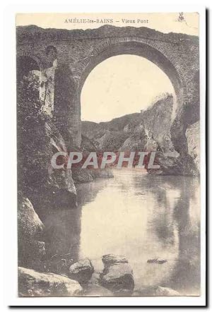 Amelie les Bains Carte Postale Ancienne Vieux pont