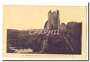 Crozant (Creuse) Carte Postale Ancienne La tour carree et la Creuse