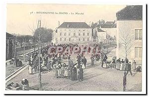 Bourbonne les Bains Carte Postale Ancienne Le marche (reproduction)