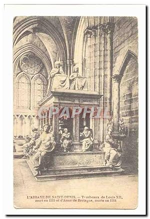 Carte Postale Ancienne L'abbaye de Saint Denis tombeaux de Louis XII mort en 1515 et d'Anne de Br...