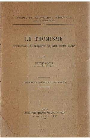 Le Thomisme - introduction a la philosophie de Sanit Thomas d'Aquin