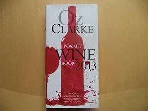 Bild des Verkufers fr Oz Clarke's Pocket Wine Book 2013 zum Verkauf von Terry Blowfield