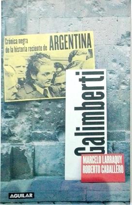 Imagen del vendedor de Calimberti. Crnica negra de la historia reciente de Argentina. a la venta por ARREBATO LIBROS