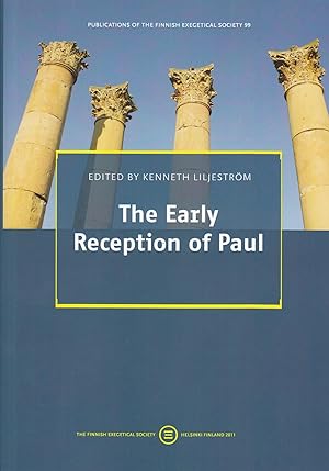 Seller image for The early reception of Paul [Suomen Eksegeettisen Seuran julkaisuja, 99.] for sale by Joseph Burridge Books