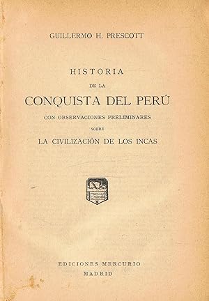 Immagine del venditore per HISTORIA DE LA CONQUISTA DEL PER. Con observaciones preliminares sobre la Civilizacin de los Incas venduto da Librera Torren de Rueda