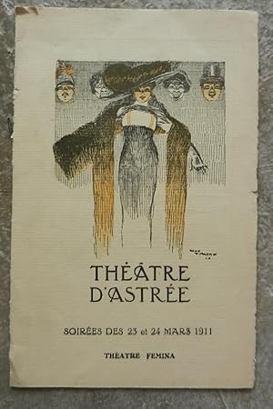 Théatre d'Astrée. Programme des soirées des 23 et 24 mars 1911. Théatre Fémina.