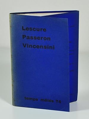 Temps mêlés n° 74 "Jean Lescure : Le jardinier dEmpédocle", René Passeron : "Nomelanie, Petite r...