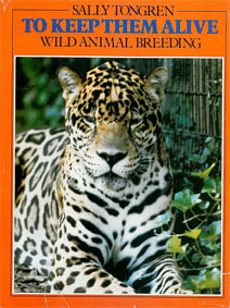 Bild des Verkufers fr To keep them alive; wild animal breeding zum Verkauf von Schueling Buchkurier