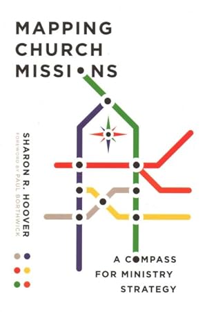 Seller image for Mapping Church Missions : A Compass for Ministry Strategy for sale by GreatBookPrices