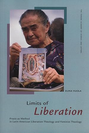 Limits of liberation: Praxis as method of Latin American liberation theology and feminist theolog...