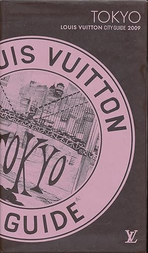 Seller image for Louis Vuitton. Tokyo city guide 2009 for sale by LIBRAIRIE GIL-ARTGIL SARL