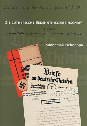 Die Lutherische Bekenntnisgemeinschaft und der Kampf um die Thüringer evangelische Kirche 1933/34...