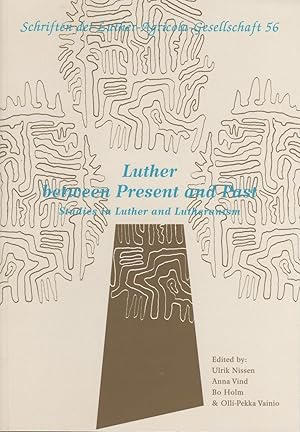 Seller image for Luther between present and past : studies in Luther and Lutheranism [Schriften der Luther-Agricola-Gesellschaft, 56.] for sale by Joseph Burridge Books