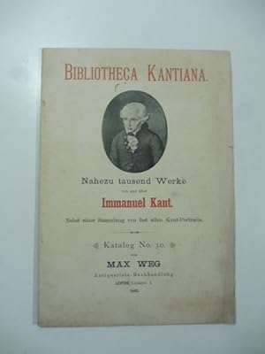Bibliotheca kantiana. Nahezu tausend werke von und uber Immanuel Kant nebst sammlung von fast all...