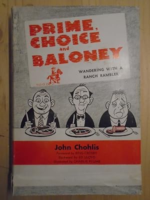Seller image for Prime, Choice, and Baloney; Wandering With a Ranch Rambler for sale by Archives Books inc.