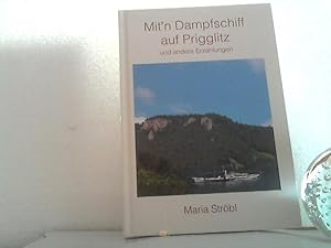 Mit`n Dampfschiff auf Prigglitz - und andere Erzählungen.