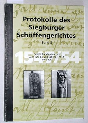 Protokolle des Siegburger Schöffengerichtes. Band 3. Gerichtshandlungen von den Jahren 1547 und v...