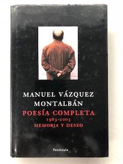 POESIA COMPLETA 1963 - 2003 - MEMORIA Y DESEO