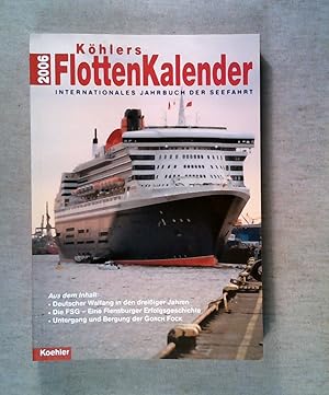 Seller image for Köhlers Flottenkalender 2006: Internationales Jahrbuch der Seefahrt for sale by ANTIQUARIAT Franke BRUDDENBOOKS