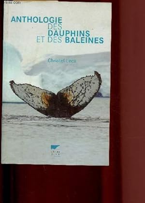 Bild des Verkufers fr Anthologie des dauphins et des baleines zum Verkauf von Le-Livre