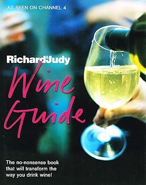Richard & Judy Wine Guide : The No Nonsense Book That Will Transform The Way You Drink Wine :
