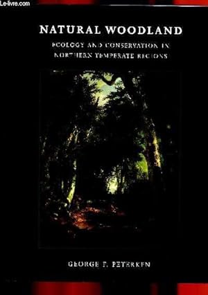 Seller image for Natural woodland : ecology and consercation in northern temperate regions for sale by Le-Livre