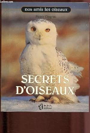Bild des Verkufers fr Secrets d'oiseaux zum Verkauf von Le-Livre