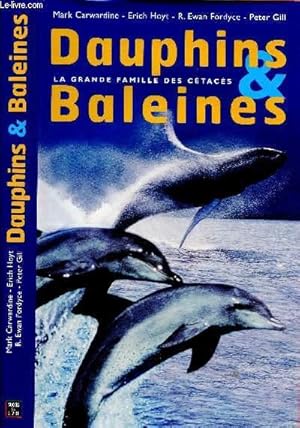 Seller image for Dauphins & baleines ( la grande famille des ctacs) for sale by Le-Livre