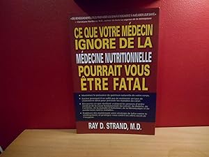 CE QUE VOTRE MEDECIN IGNORE DE LA MEDECINE NUTRITIONNELLE POURRAIT VOUS ETRE FATAL