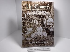 Seller image for Up Country: The History of Goshen, Terryvale, Goulds Country, Priory, the Marshes, Pyengana,West Pyengana, Bullock Drivers and the Sawmills of the Municipality of Portland, North East Tasmania for sale by The Secret Bookshop