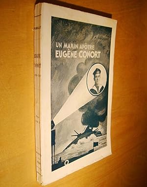 Seller image for Un marin aptre Eugne Conort 1896-1916 for sale by Au Coeur  l'Ouvrage